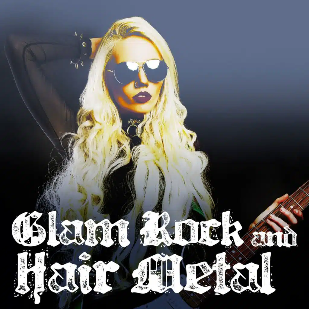 Glam Rock & Hair Metal