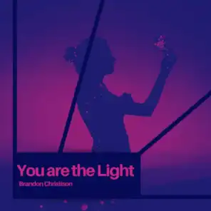 You Are the Light