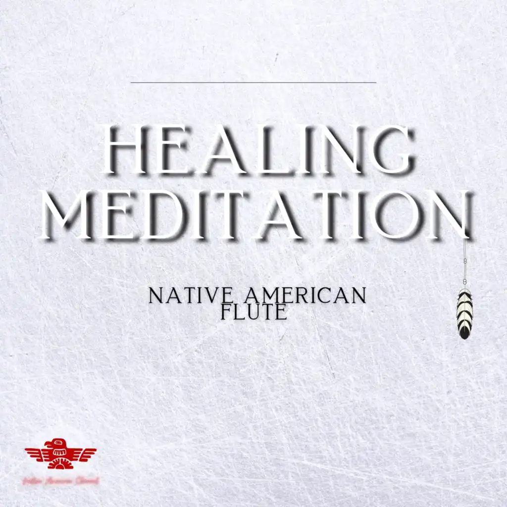 Healing Meditation, Native American Flute