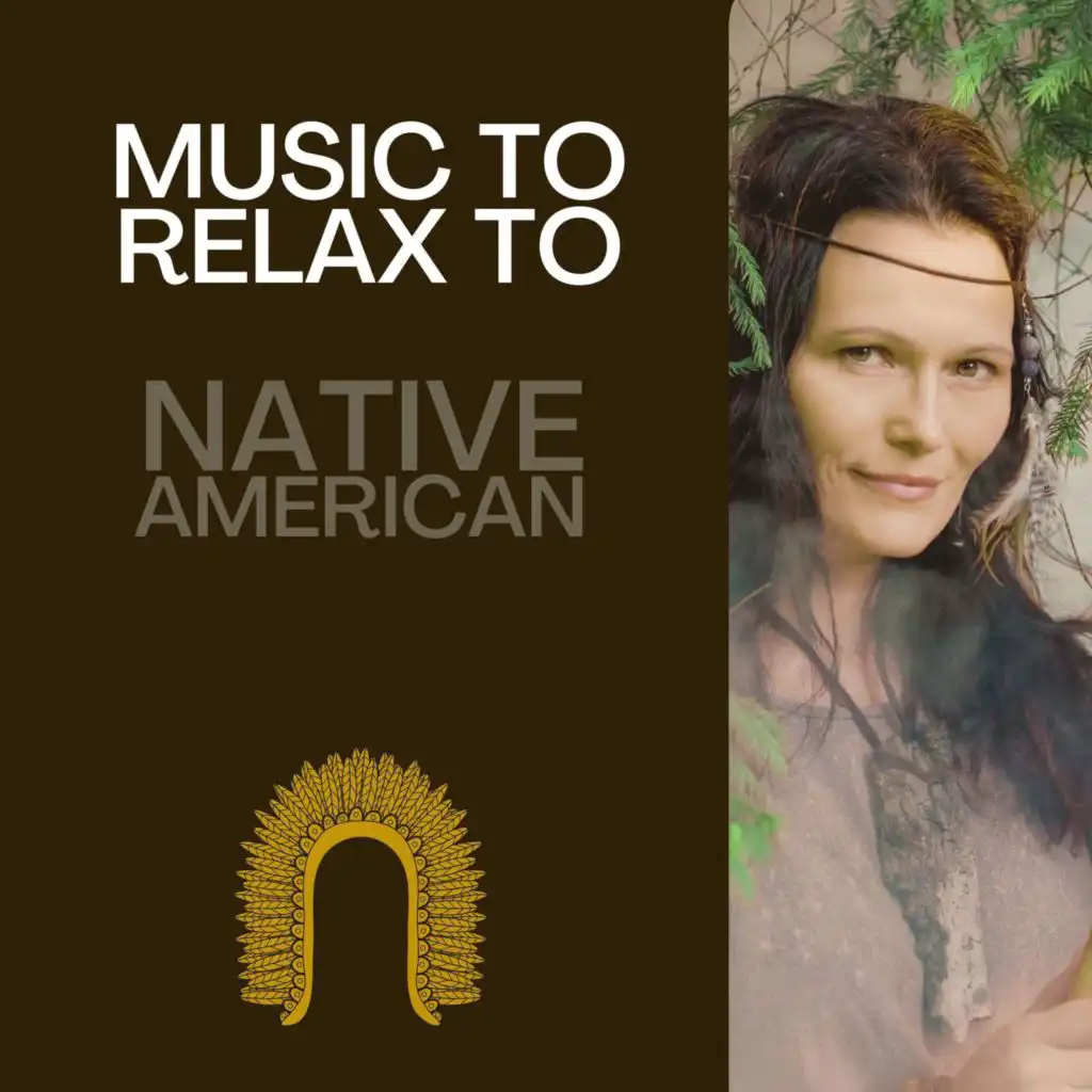 Native American Music to Relax To