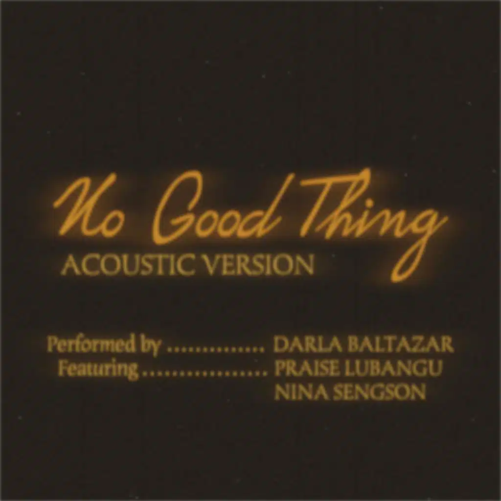 No Good Thing (feat. Praise Lubangu & Nina Sengson) (Acoustic)