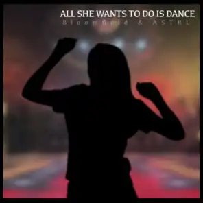 All She Wants to Do Is Dance