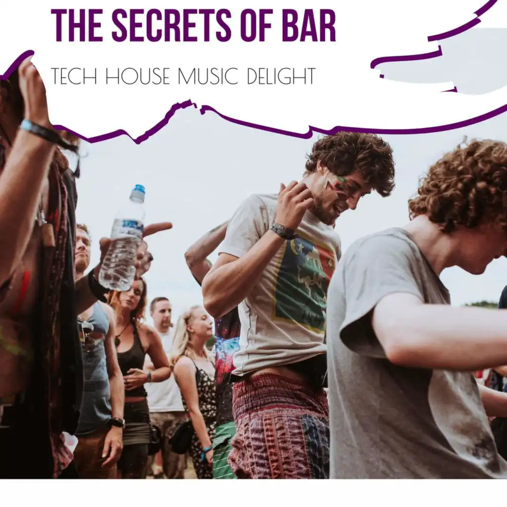 The Secrets Of Bar - Tech House Music Delight