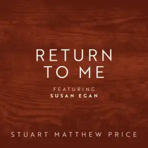 Return to Me (feat. Susan Egan)