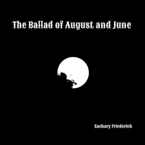 The Ballad of August and June