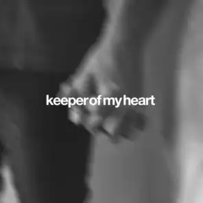 Keeper Of My Heart (Spontaneous)
