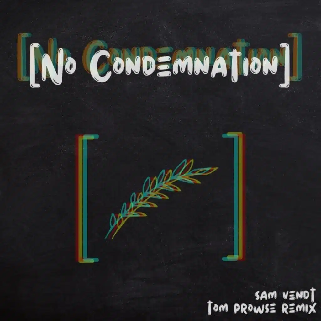 No Condemnation (Tom Prowse Remix)
