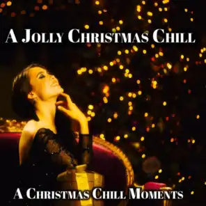 A Jolly Christmas Chill - a Christmas Chill Moments