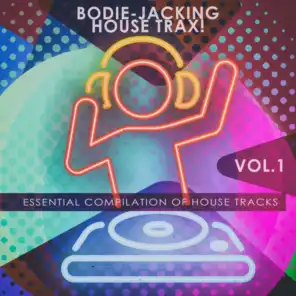 Bodie-Jacking House Trax!, Vol. 1