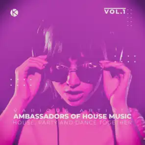 Ambassadors of House Music, Vol. 1