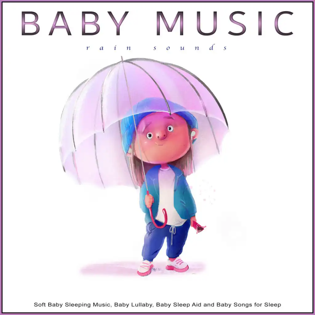 Baby Lullabies and Rain Sounds For Sleep