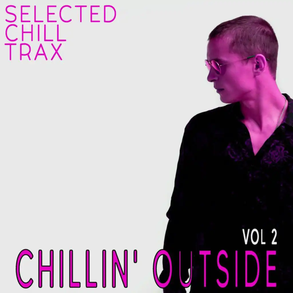 Chillin' Outside, 2 - Selected Chill Trax