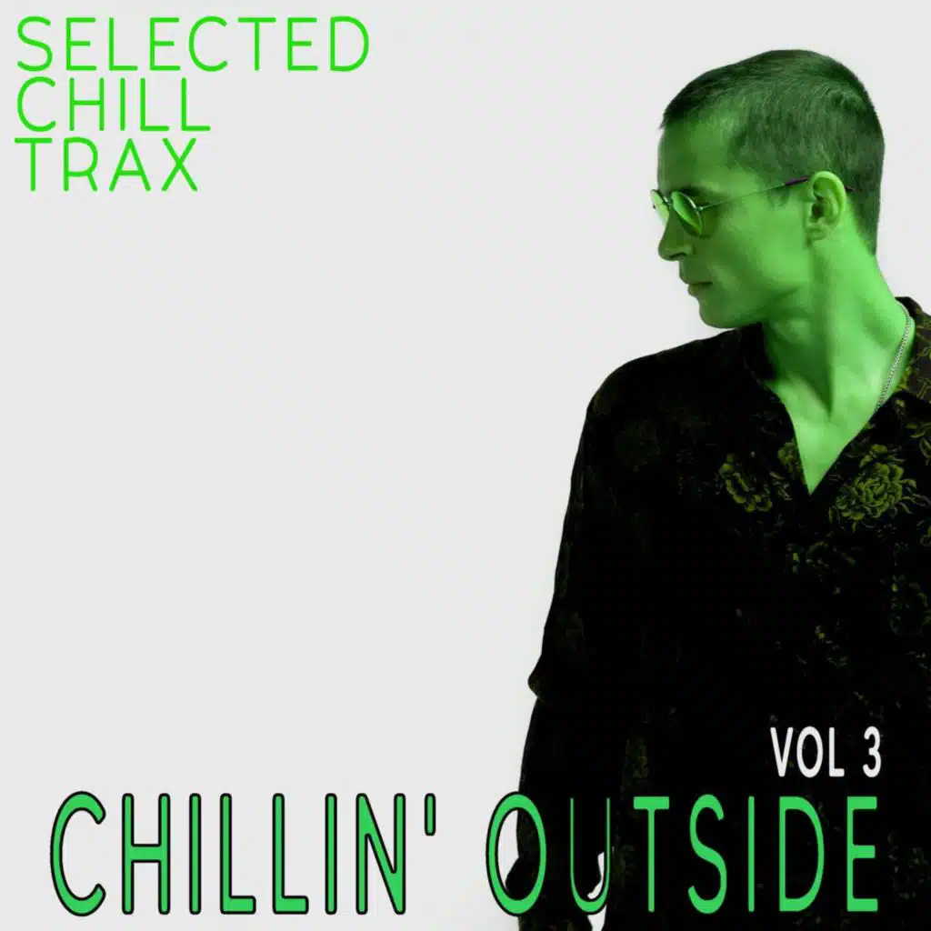 Chillin' Outside, 3 - Selected Chill Trax
