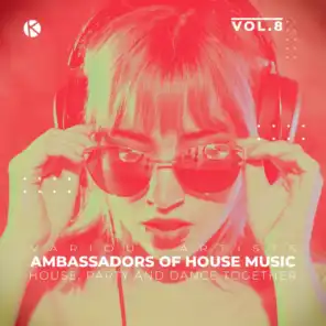 Ambassadors of House Music, Vol. 8