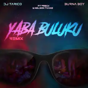 Yaba Buluku (Remix) [feat. Preck & Nelson Tivane]