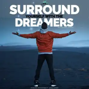Surround Yourself with the Dreamers (Motivational Speech) [feat. Lewis Howes]