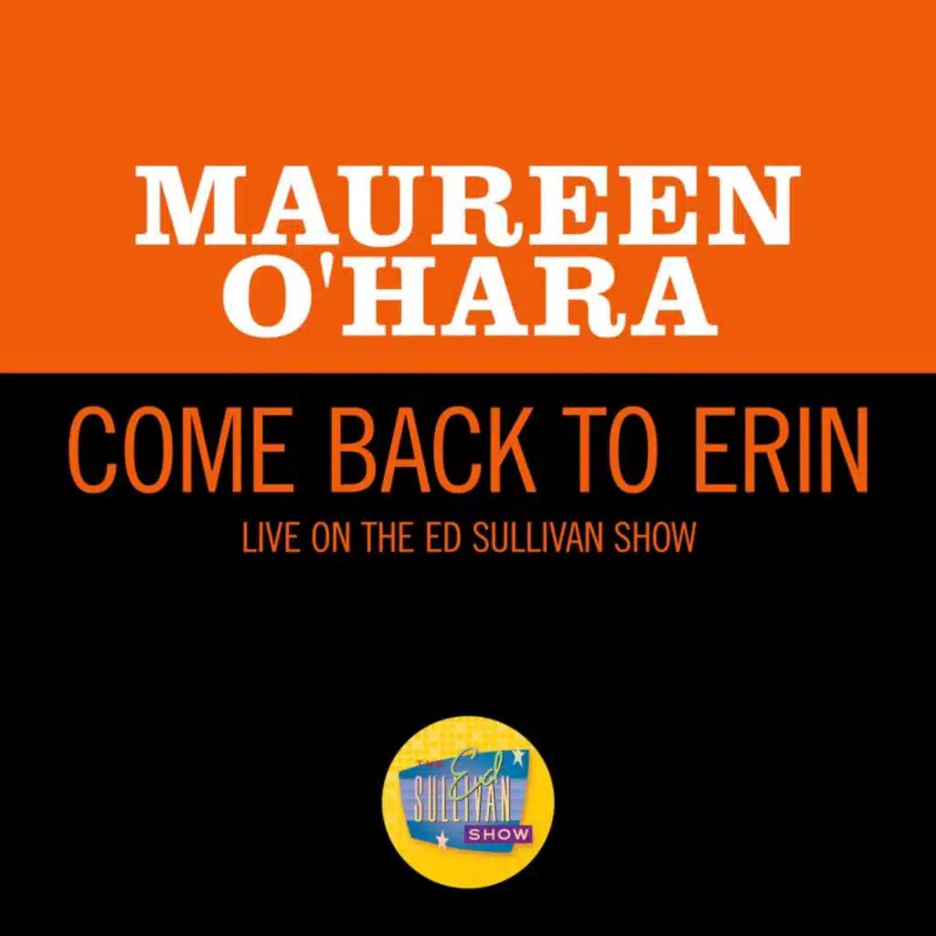 Come Back To Erin (Live On The Ed Sullivan Show, March 11, 1962)