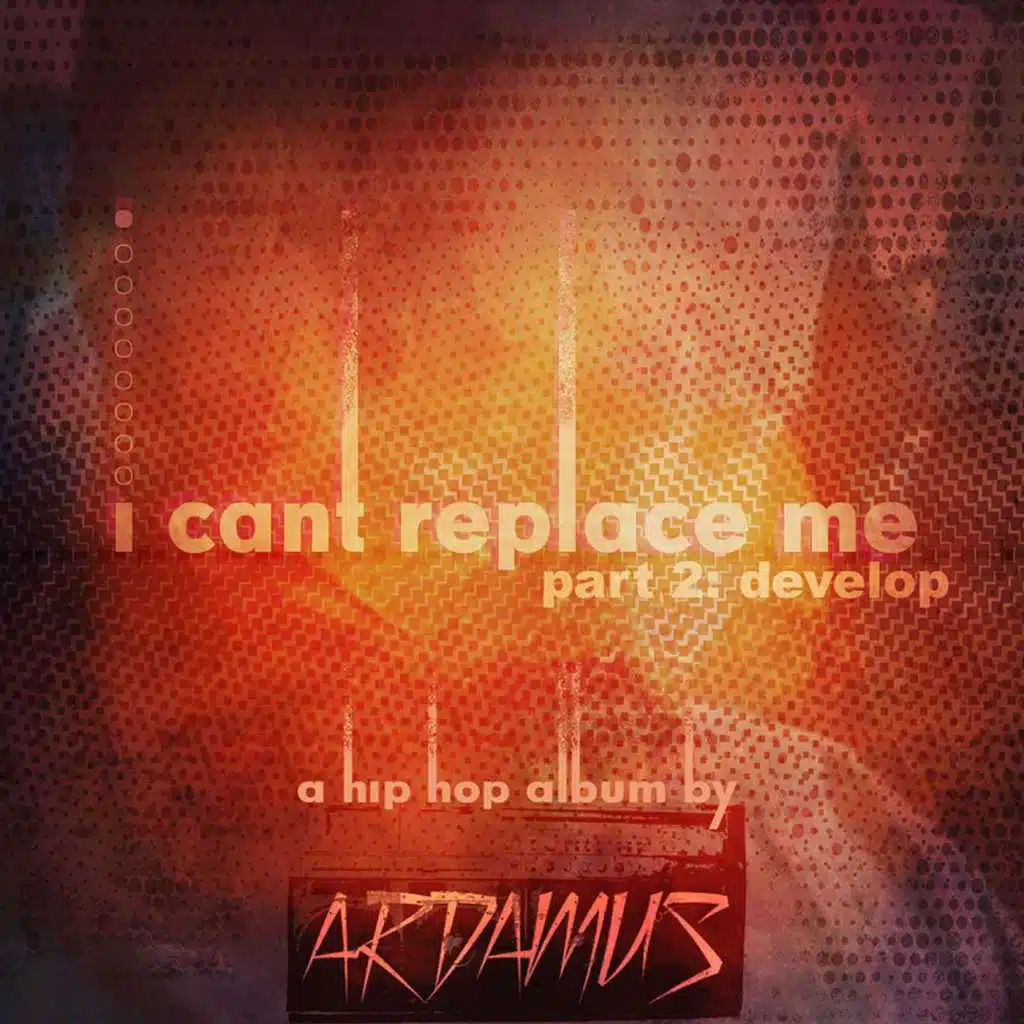I Can't Replace Me, Pt. 2: Develop