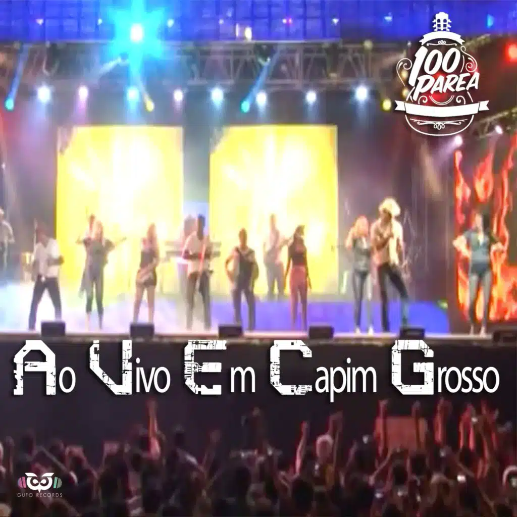 Banda 100 Parea - Ao Vivo Em Capim Grosso 2017