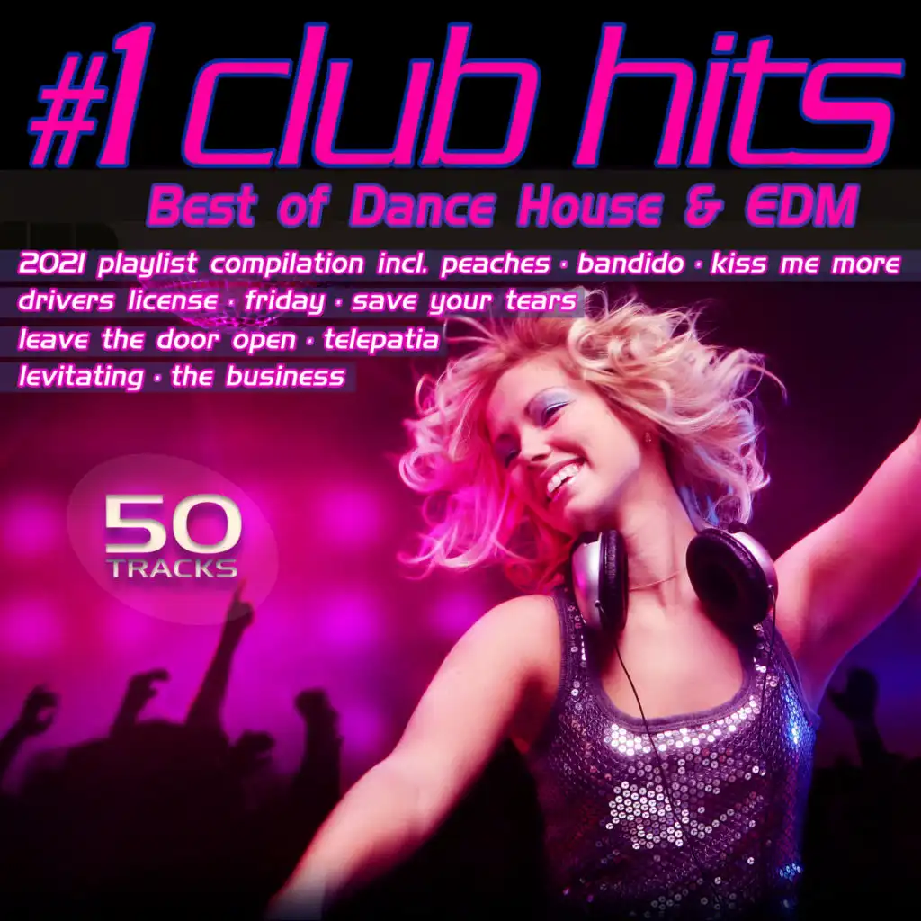 #1 Club Hits 2021 - Best of Dance, House & EDM Playlist Compilation