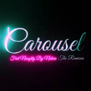 Carousel (House Remix) [feat. Naughty By Nature & David Anthony]