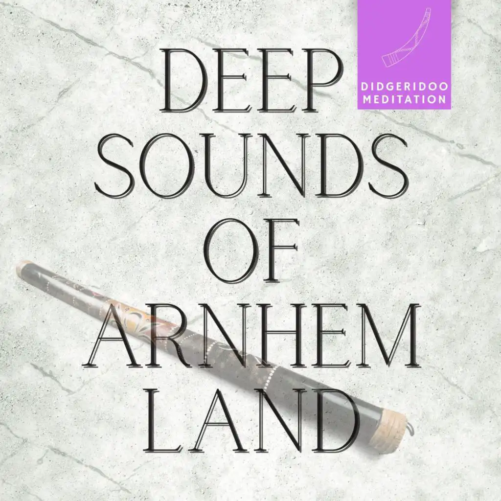 Deep Sounds of Arnhem Land