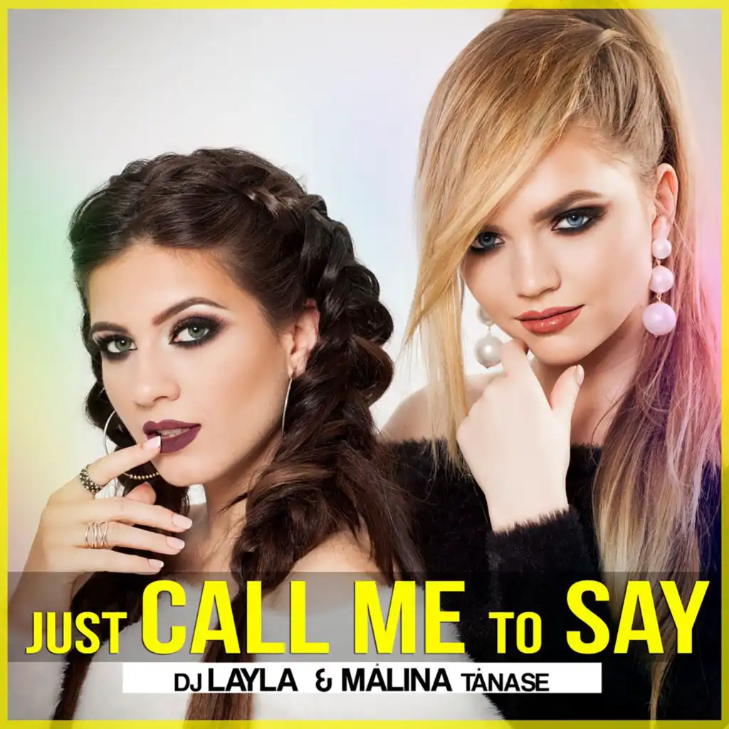 Just call me to say (Radio Edit) [feat. Malina Tanase]