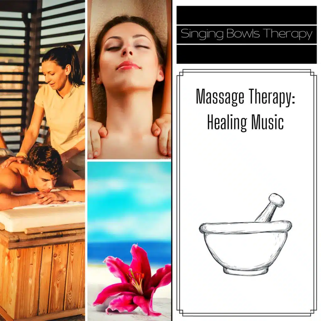 Massage Therapy, Healing Music of Tibetan Bowls