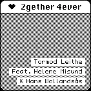 2gether 4ever (feat. Hans Bollandsås & Helene Misund)