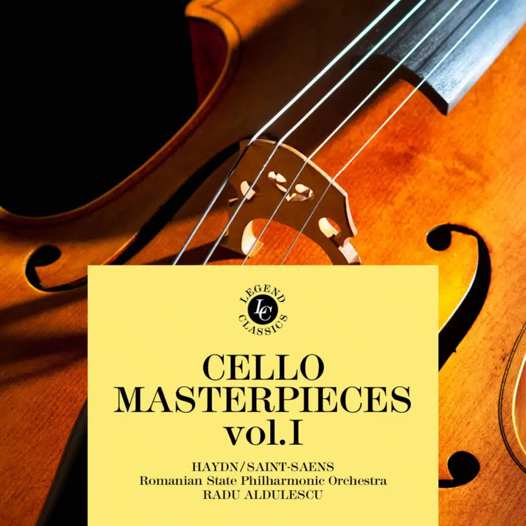 Cello Masterpieces Vol 1 - Haydn & Saint-Saens: Radu Aldulescu