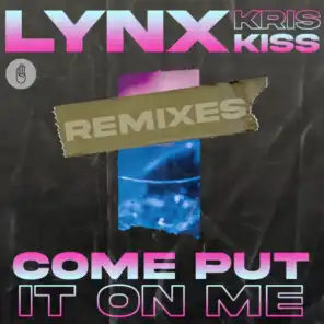 Come Put It On Me (feat. Kris Kiss) [Afterclap Remix]