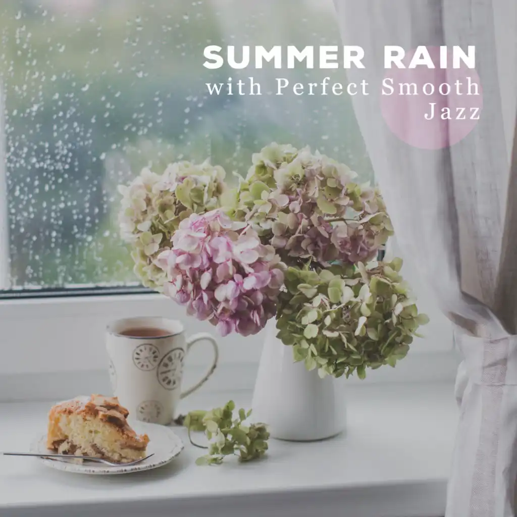 Summer Rain with Perfect Smooth Jazz