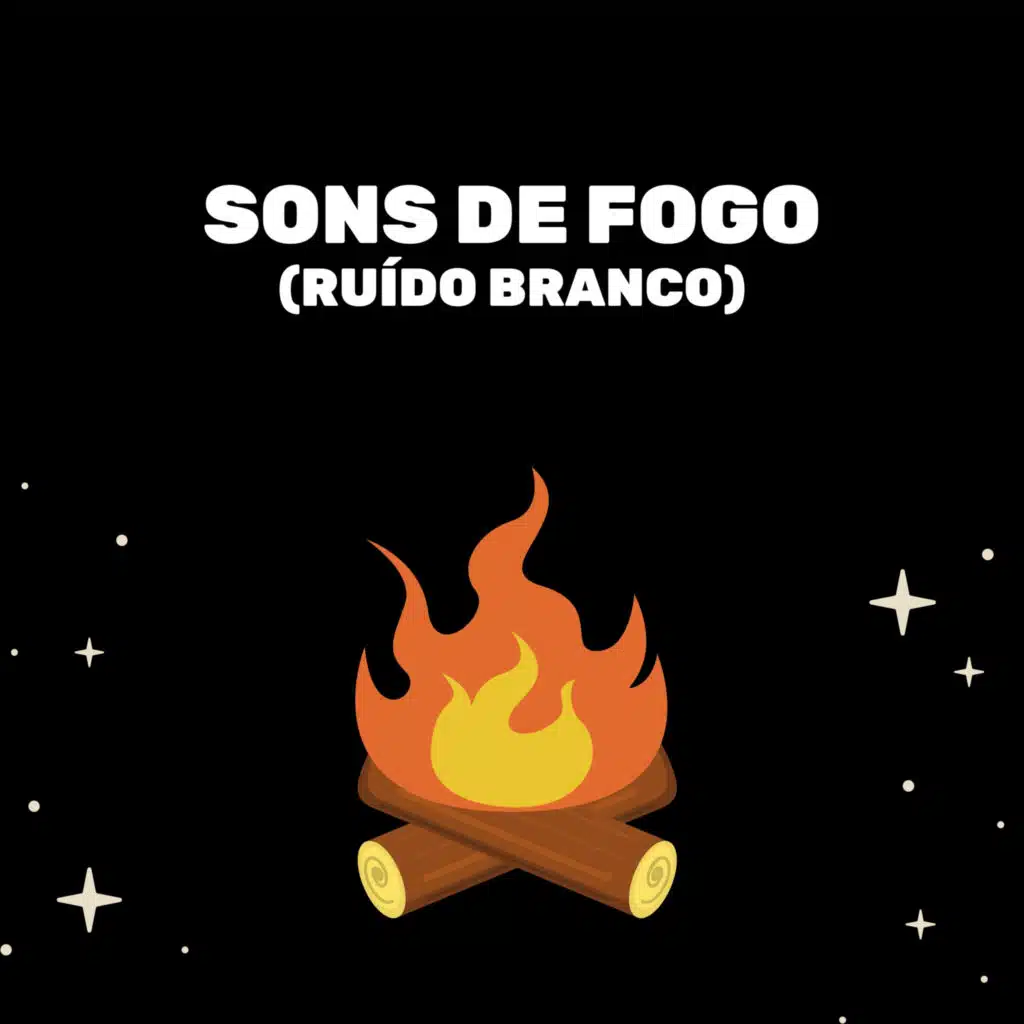 Sons De Fogo (Ruído Branco)