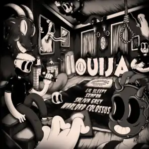 Ouija (feat. Warlord Colossus, Sxmpra & Saliva Grey)