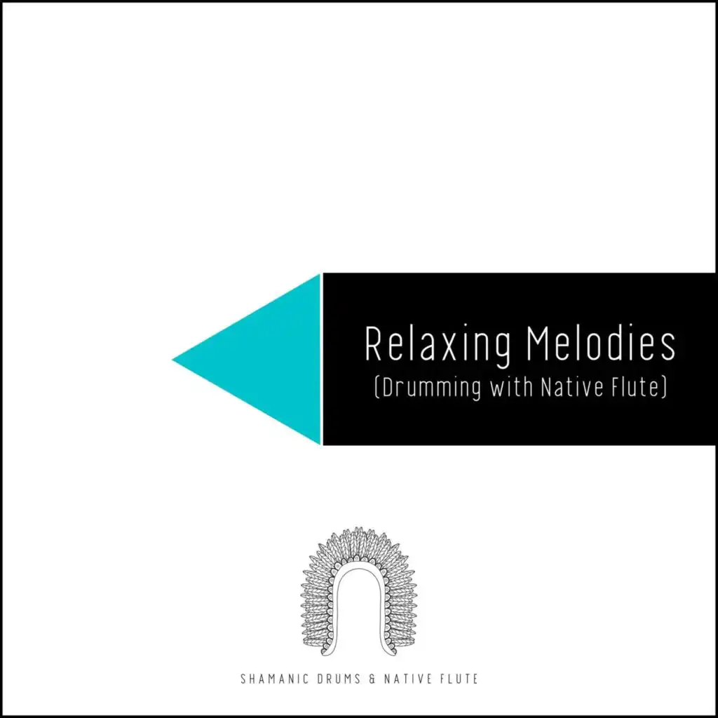 Relaxing Melodies, Drumming with Native Flute