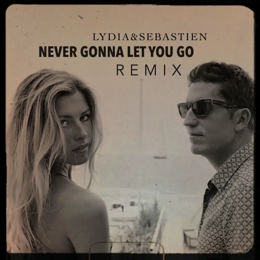 Never Gonna Let You Go (feat. LYDIA) [Remix]