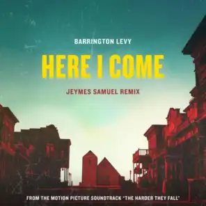 Here I Come (Jeymes Samuel Remix (From The Motion Picture Soundtrack "The Harder They Fall"))