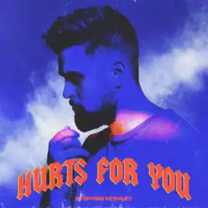 Hurts For You