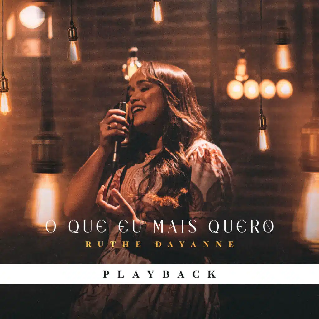 O Que Eu Mais Quero (Playback)