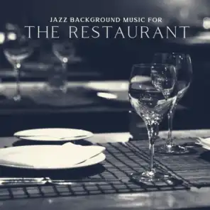Jazz Background Music for the Restaurant (Pleasant Evening)