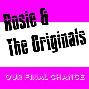 Rosie & The Originals