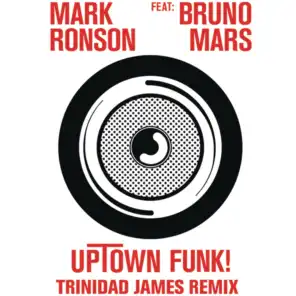 Uptown Funk (Trinidad James Remix) [feat. Bruno Mars]