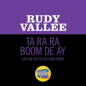 Ta Ra Ra Boom De Ay (Live On The Ed Sullivan Show, February 13, 1949)
