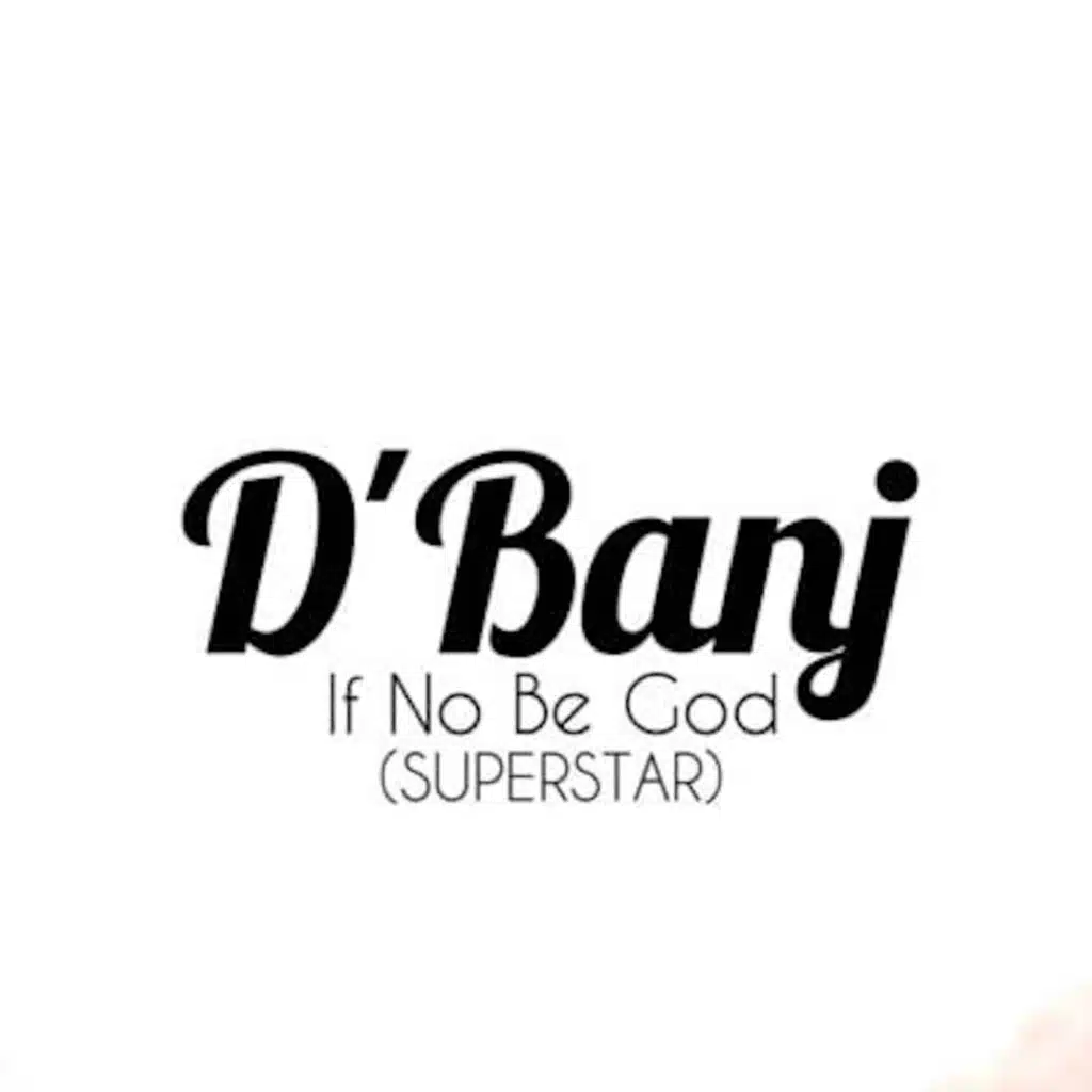 If No Be God (Superstar)