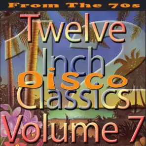 Twelve Inch Disco Classics from the 70s, Vol. 7