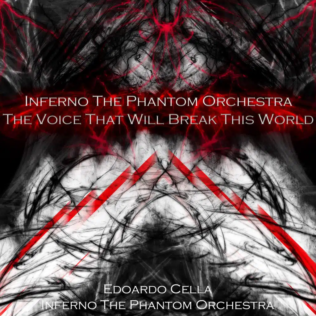 Inferno the Phantom Orchestra: the Voice That Will Break This World