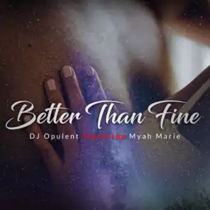Better Than Fine (feat. Myah Marie)