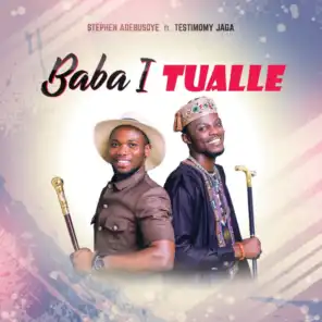 Baba I Tualle (feat. Testimony Jaga)