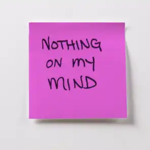 Nothing on My Mind