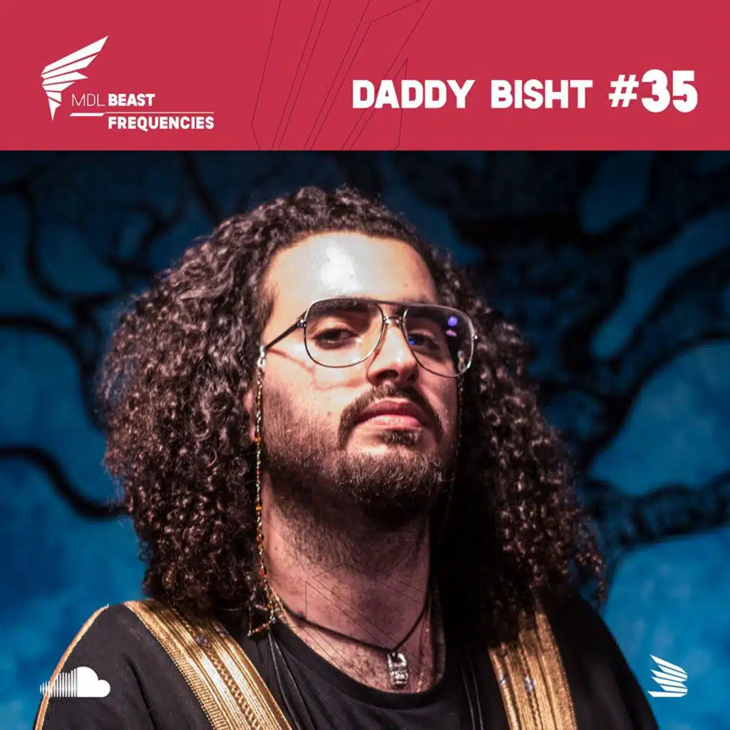 MDLBEAST Frequencies 035 - Daddybisht